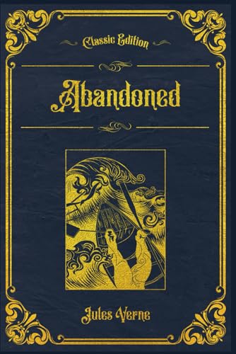 Abandoned: With original illustrations - annotated von Independently published